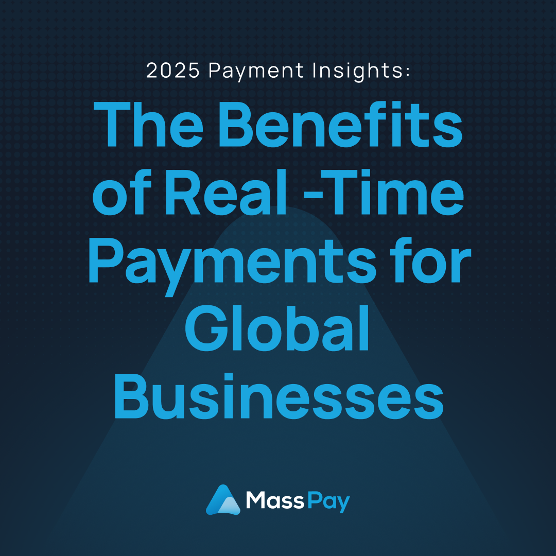 The Benefits of Real- Time Payments for Global Businesses
