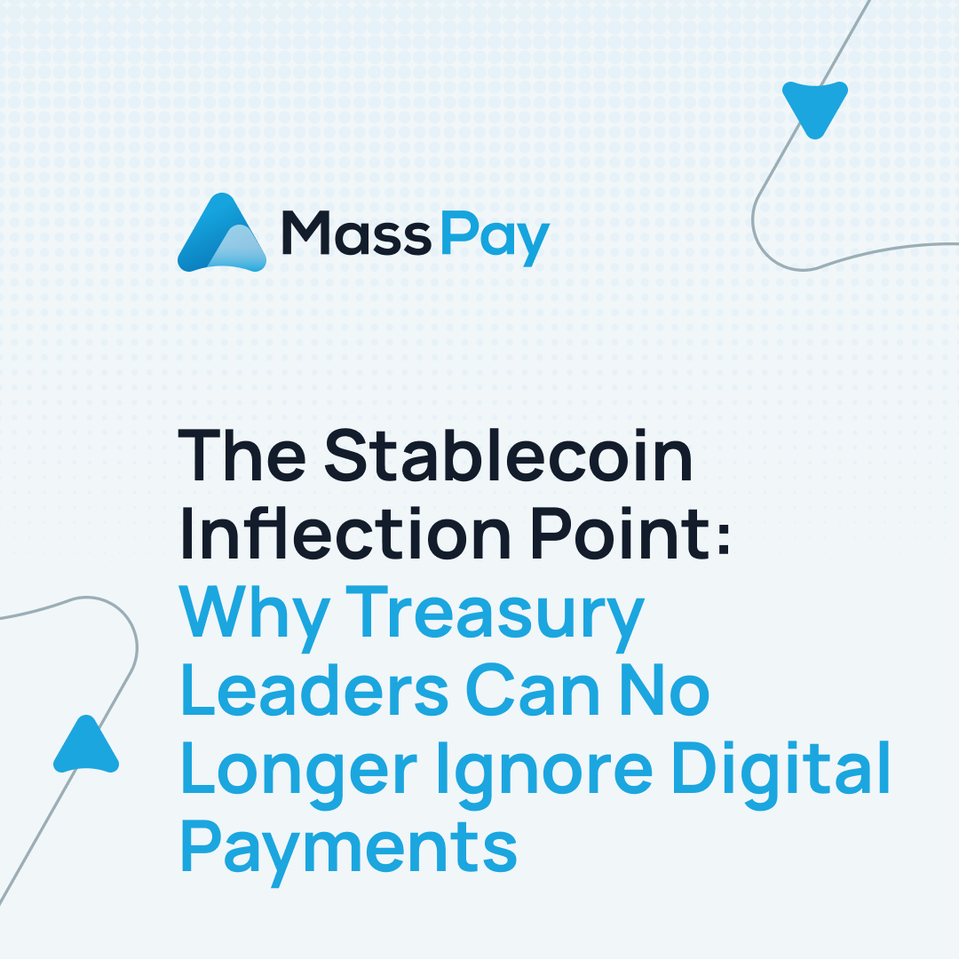 The Stablecoin Inflection Point: Why Treasury Leaders Can No Longer Ignore Digital Payments