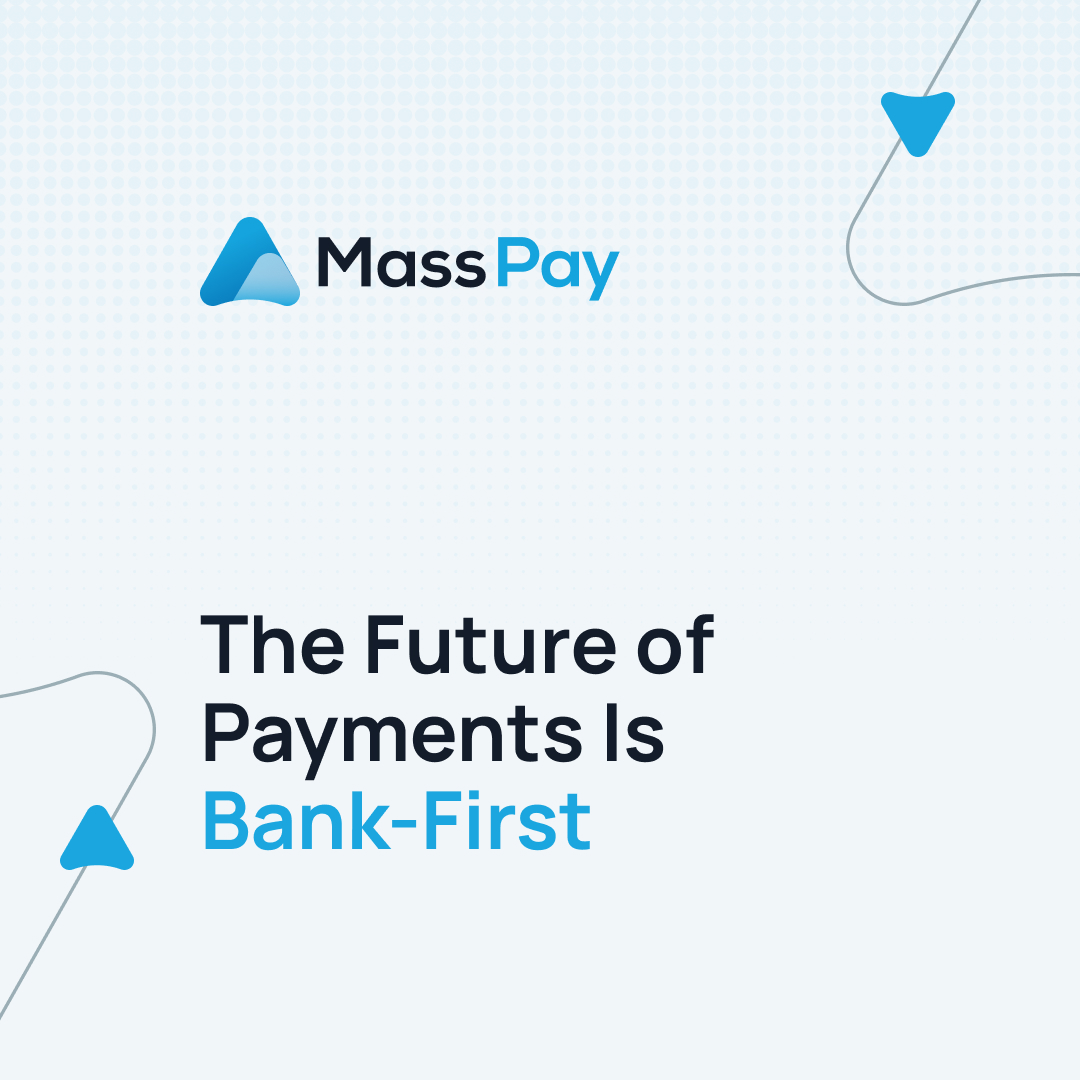 The Future of Payments Is Bank-First