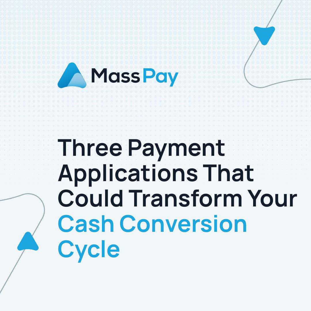 Three Payment Applications That Could Transform Your Cash Conversion Cycle