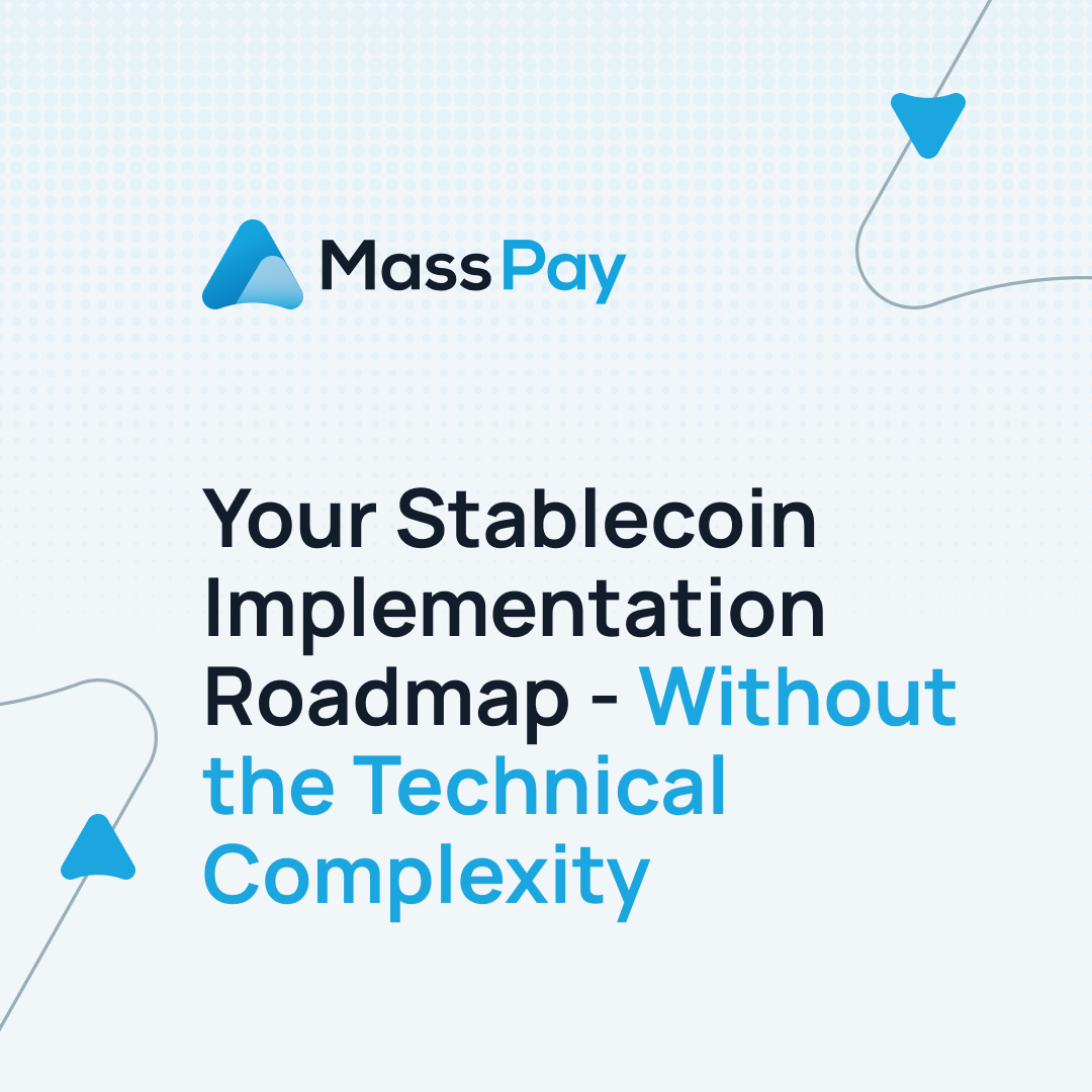 Your Stablecoin Implementation Roadmap (Without the Technical Complexity)