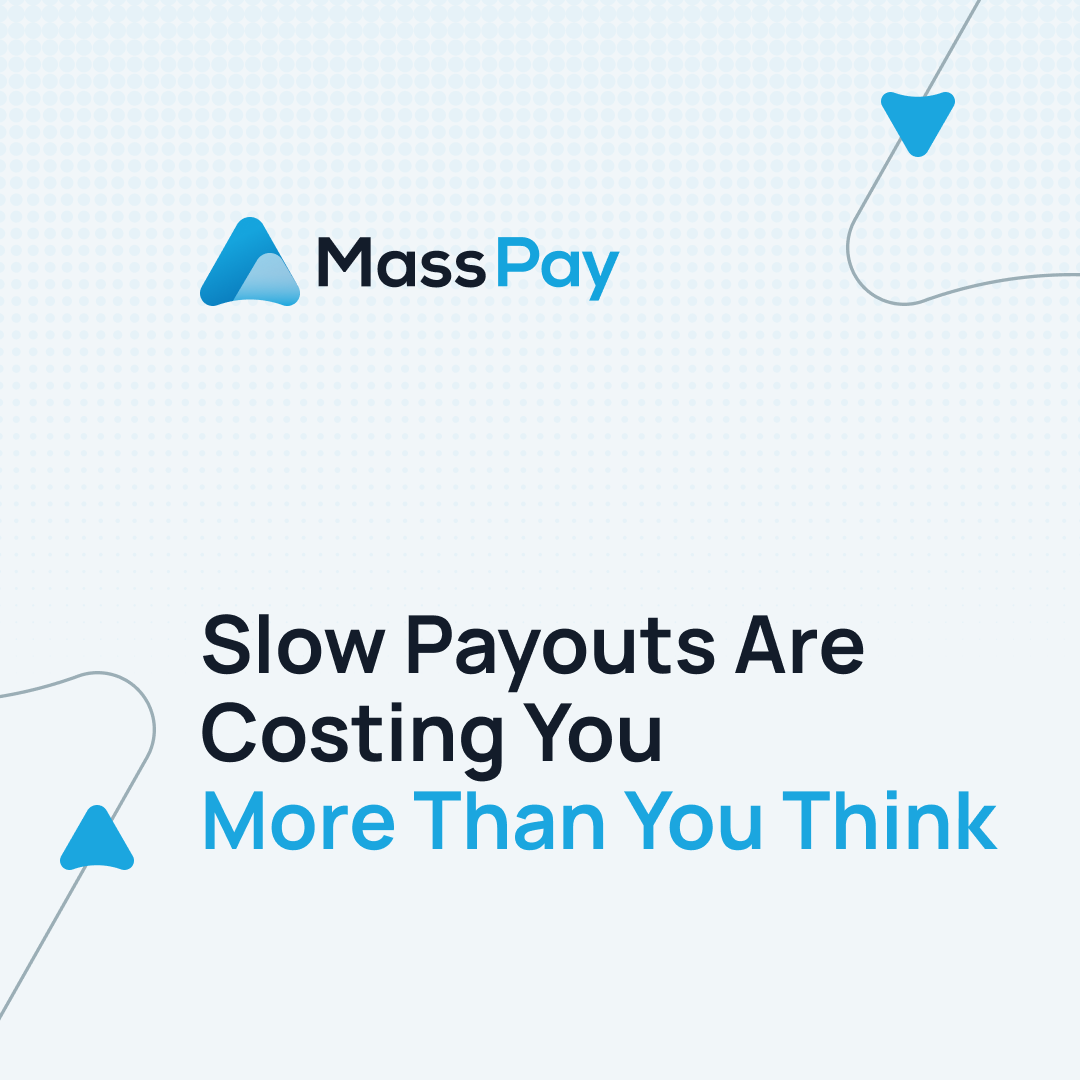 The Hidden Cost of Waiting: How Slow Payouts Hurt Your Business