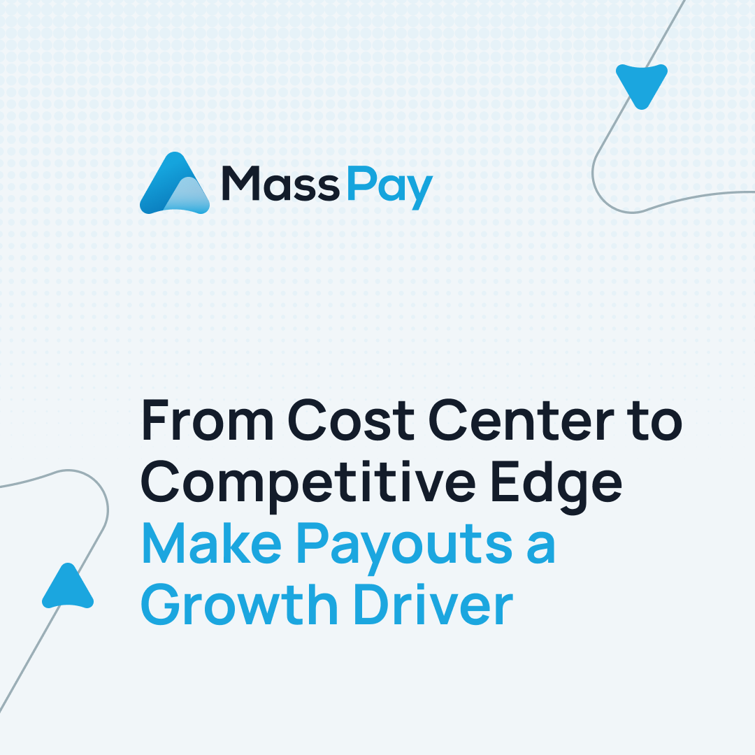 From Ops to Impact: Making Payouts a Strategic Advantage